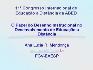 11 Congresso Internacional de Educao a Distncia da