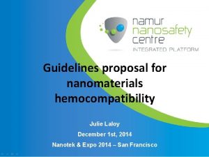 Guidelines proposal for nanomaterials hemocompatibility Julie Laloy December