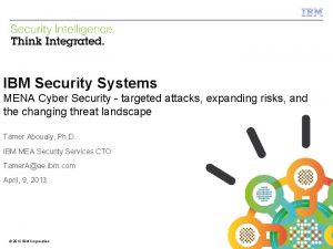 IBM Security Systems MENA Cyber Security targeted attacks