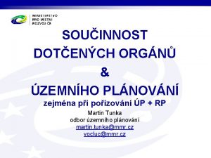 SOUINNOST DOTENCH ORGN ZEMNHO PLNOVN zejmna pi poizovn