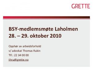 BSYmedlemsmte Laholmen 28 29 oktober 2010 Opphr av