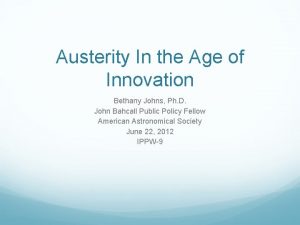 Austerity In the Age of Innovation Bethany Johns