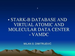 STARKB DATABASE AND VIRTUAL ATOMIC AND MOLECULAR DATA