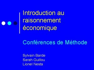 Introduction au raisonnement conomique Confrences de Mthode Sylvain