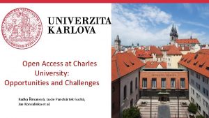 About Charles University Open Access at Charles University