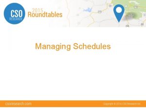 Managing Schedules Types of Interview Schedules 1 Open