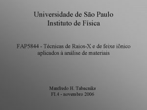 Universidade de So Paulo Instituto de Fsica FAP