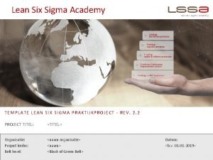 Lean Six Sigma Academy TEMPLATE LEAN SIX SIGMA