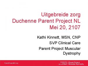 Uitgebreide zorg Duchenne Parent Project NL Mei 20