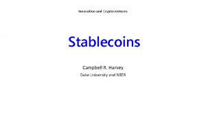 Innovation and Cryptoventures Stablecoins Campbell R Harvey Duke