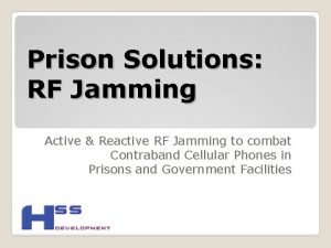 Prison Solutions RF Jamming Active Reactive RF Jamming