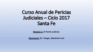 Curso Anual de Pericias Judiciales Ciclo 2017 Santa