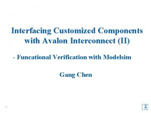 Interfacing Customized Components with Avalon Interconnect II Funcational