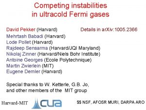 Competing instabilities in ultracold Fermi gases David Pekker