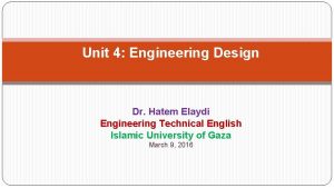 Unit 4 Engineering Design Dr Hatem Elaydi Engineering