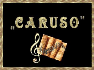 Neapol Enrico Caruso ur 25 lub 27 lutego