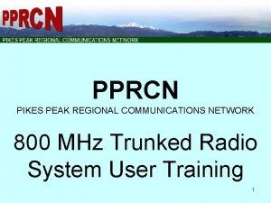 PPRCN PIKES PEAK REGIONAL COMMUNICATIONS NETWORK 800 MHz