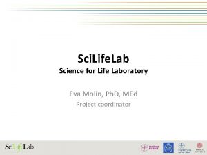 Sci Life Lab Science for Life Laboratory Eva