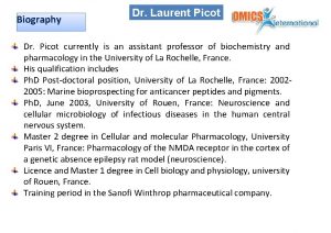 Biography Dr Laurent Picot Dr Picot currently is