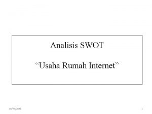 Analisis SWOT Usaha Rumah Internet 10092021 1 FAKTOR