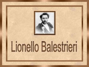 Lionello Balestrieri nasceu em Cetona Itlia em 1872