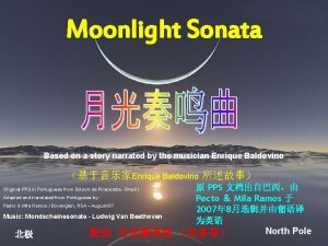 Moonlight Sonata Based on a story narrated by