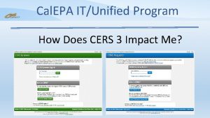 Cal EPA ITUnified Program How Does CERS 3