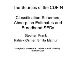 The Sources of the CDFN Classification Schemes Absorption