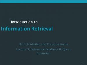 Introduction to Information Retrieval Hinrich Schtze and Christina