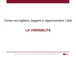 Come raccogliere leggere e rappresentare i dati LA