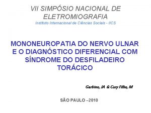 VII SIMPSIO NACIONAL DE ELETROMIOGRAFIA Instituto Internacional de