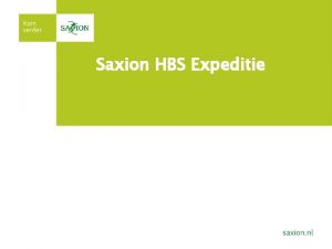 Saxion HBS Expeditie Saxion HBS Expeditie solutions for