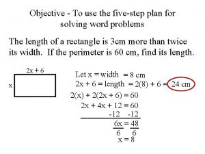 Objective To use the fivestep plan for solving