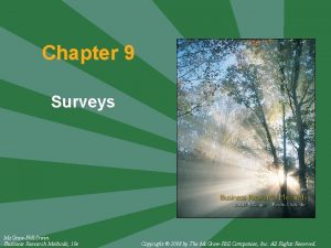 Chapter 9 Surveys Mc GrawHillIrwin Business Research Methods