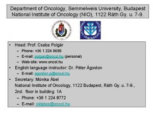 Department of Oncology Semmelweis University Budapest National Institute