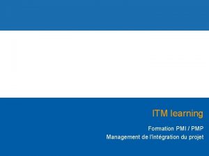 ITM learning Formation PMI PMP Management de lintgration