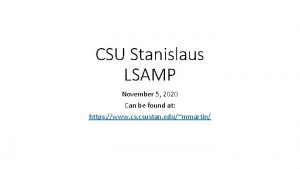 CSU Stanislaus LSAMP November 5 2020 Can be