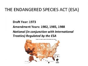 THE ENDANGERED SPECIES ACT ESA Draft Year 1973