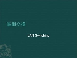 LAN Switching MAC A 0260 8 c 01