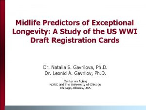 Midlife Predictors of Exceptional Longevity A Study of