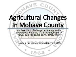 Agricultural Changes In Mohave County An Assessors challenge