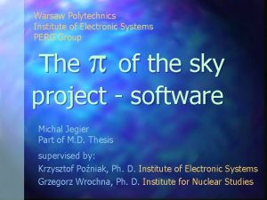 Warsaw Polytechnics Institute of Electronic Systems PERG Group