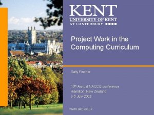 Project Work in the Computing Curriculum Sally Fincher