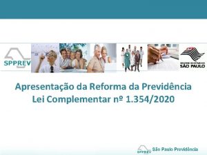 Apresentao da Reforma da Previdncia Lei Complementar n