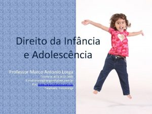 Direito da Infncia e Adolescncia Professor Marco Antonio