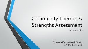 Community Themes Strengths Assessment survey results Thomas Jefferson
