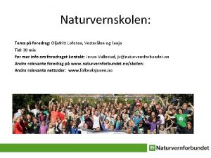 Naturvernskolen Tema p foredrag Oljefritt Lofoten Vesterlen og