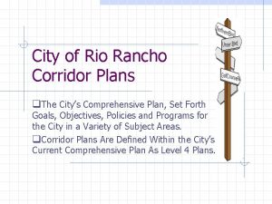 City of Rio Rancho Corridor Plans q The