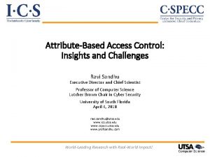 AttributeBased Access Control Insights and Challenges Ravi Sandhu