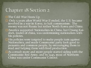 Chapter 18 Section 2 The Cold War Heats